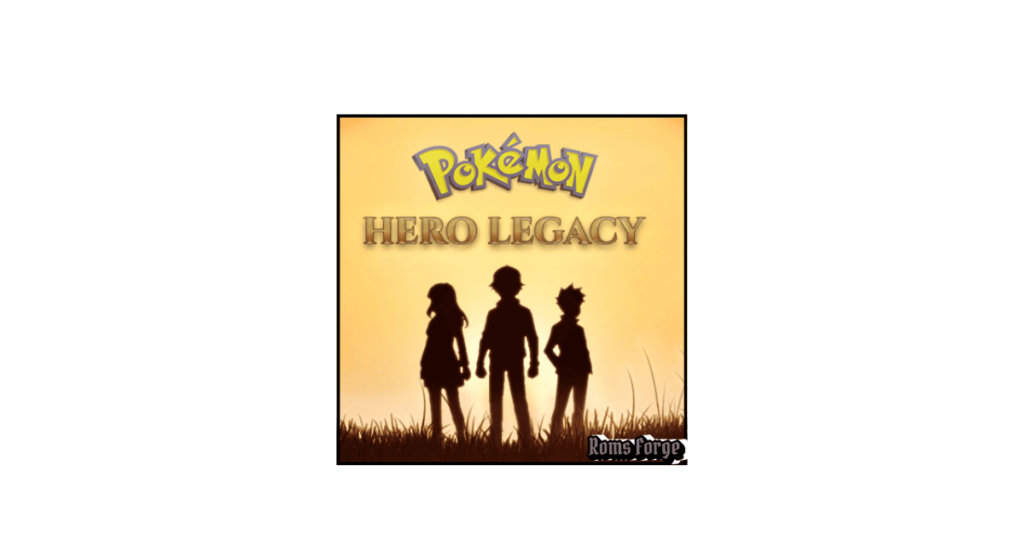 Pokemon Hero Legacy
