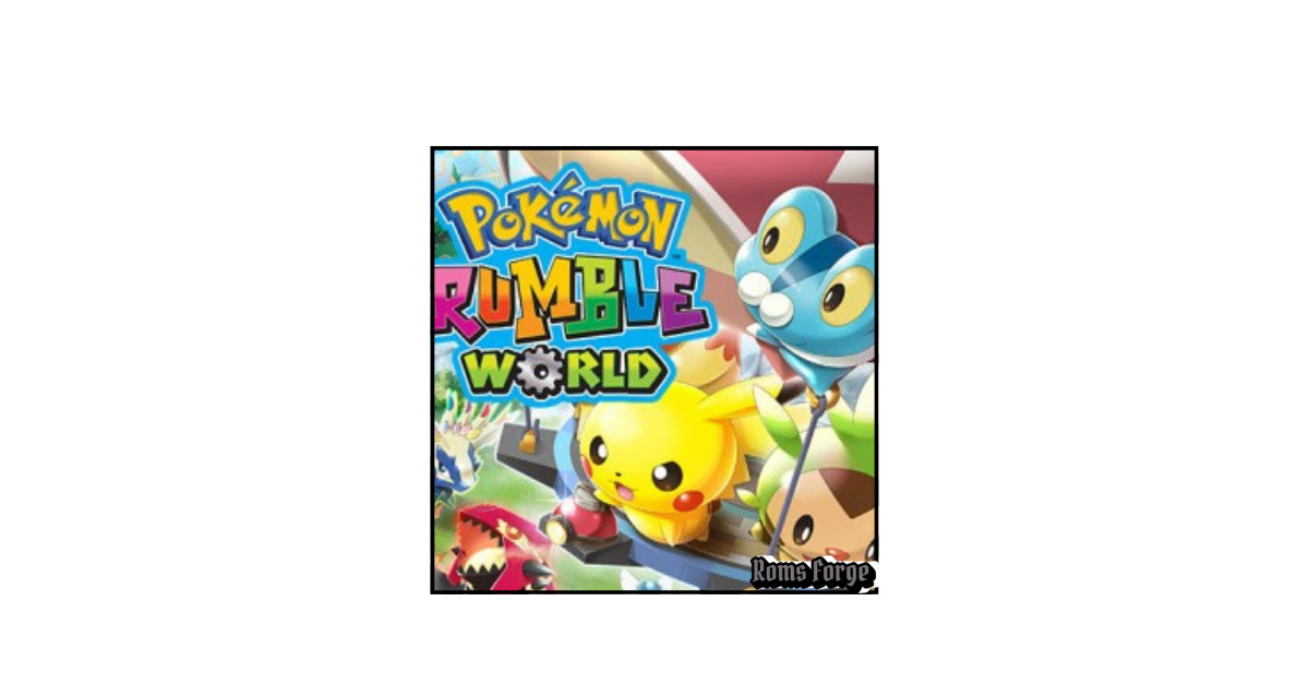 Pokemon Rumble World ROM