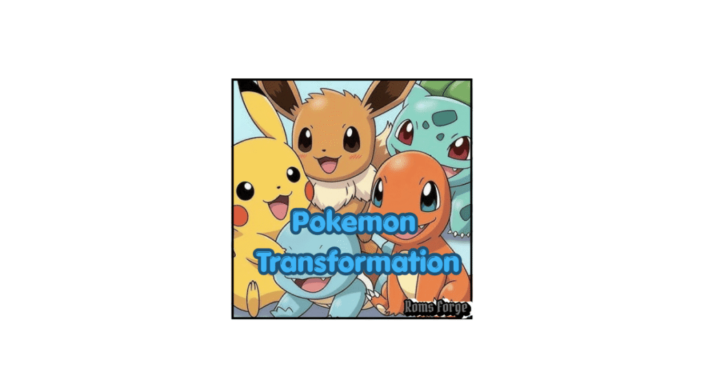 Pokemon Transformation